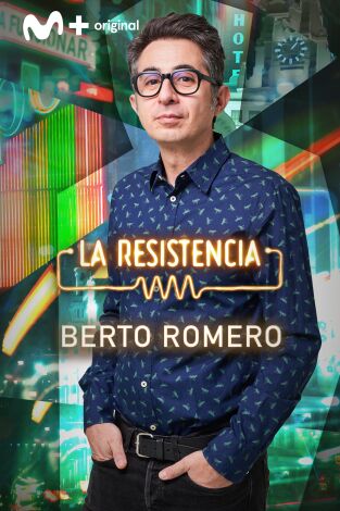 La Resistencia. T(T6). La Resistencia (T6): Berto Romero / Alex Roca