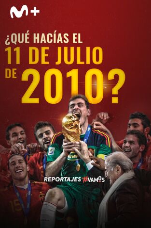 ¿Qué hacías el 11 de julio de 2010?