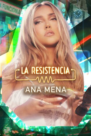 La Resistencia. T(T6). La Resistencia (T6): Ana Mena