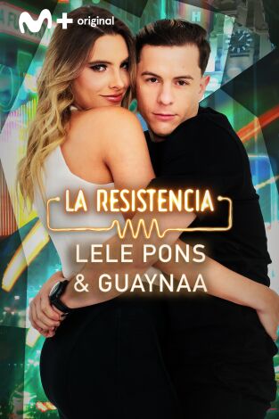 La Resistencia. T(T6). La Resistencia (T6): Guaynaa y Lele Pons