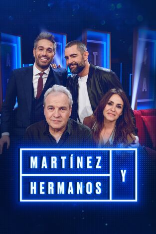 Martínez y Hermanos. T(T3). Martínez y Hermanos (T3): David Summers, Melani Olivares y Dani Mateo