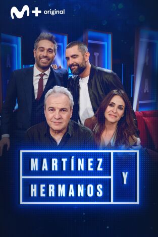 Martínez y Hermanos. T(T3). Martínez y Hermanos (T3): David Summers, Melani Olivares y Dani Mateo