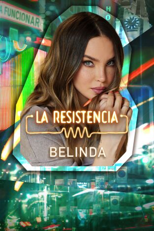 La Resistencia. T(T6). La Resistencia (T6): Belinda