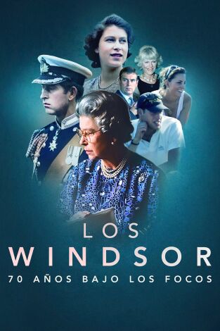 Los Windsor: 70 años bajo los focos. Los Windsor: 70 años bajo los focos 