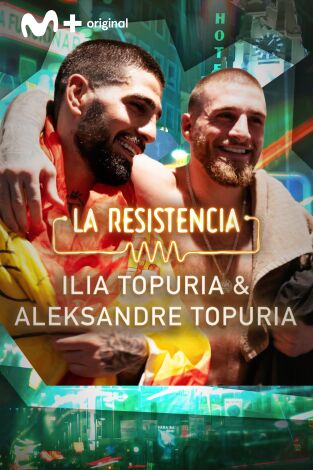 La Resistencia. T(T6). La Resistencia (T6): Ilia Topuria y Aleksandre Topuria