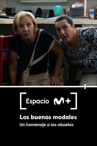 Espacio M+. T(T1). Espacio M+ (T1): Los buenos modales. Un homenaje a las abuelas