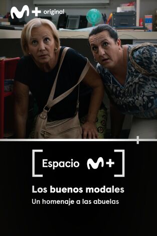 Espacio M+. T(T1). Espacio M+ (T1): Los buenos modales. Un homenaje a las abuelas