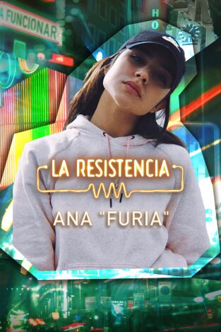 La Resistencia. T(T6). La Resistencia (T6): Ana Furia