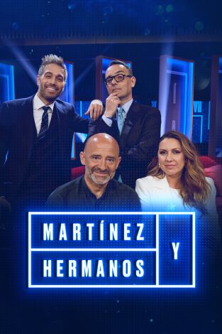 Martínez y Hermanos. T(T3). Martínez y Hermanos (T3): Risto Mejide,  Niña Pastori y Antonio Lobato