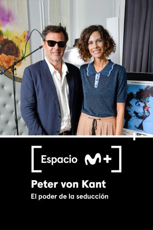 Espacio M+. T(T1). Espacio M+ (T1): Peter von Kant. El poder de la seducción