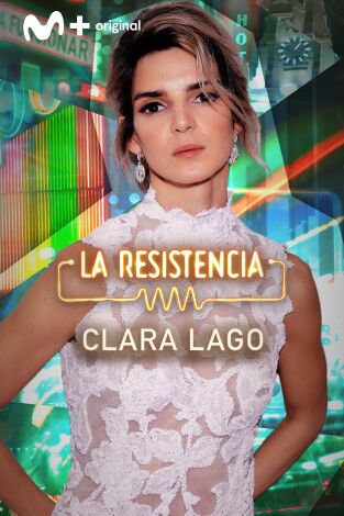 La Resistencia. T(T6). La Resistencia (T6): Clara Lago