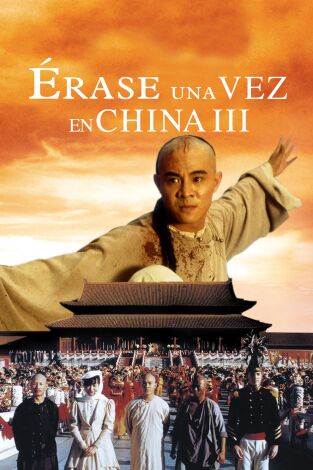 Érase una vez en China III