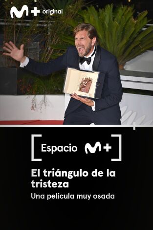 Espacio M+. T(T1). Espacio M+ (T1): El triángulo de la tristeza. Una película muy osada