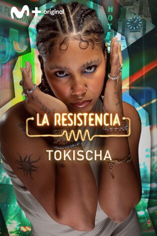 La Resistencia. T(T6). La Resistencia (T6): Tokischa