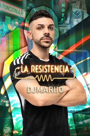 La Resistencia. T(T6). La Resistencia (T6): Dj MaRiiO