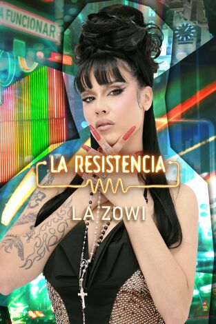 La Resistencia. T(T6). La Resistencia (T6): La Zowi
