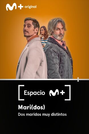 Espacio M+. T(T1). Espacio M+ (T1): Mari(dos). Dos maridos muy distintos