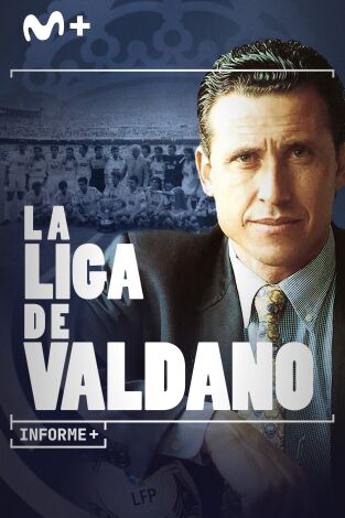 Informe Plus+. La Liga de Valdano