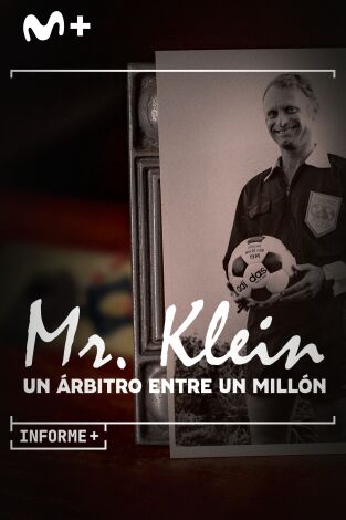 Informe Plus+. Mr. Klein. Un árbitro entre un millón