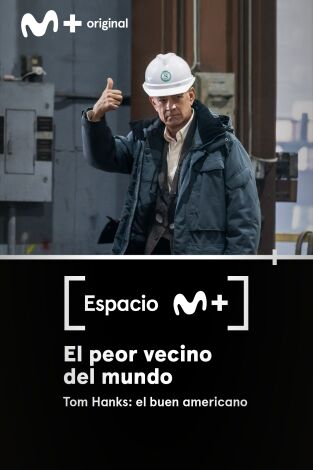 Espacio M+. T(T1). Espacio M+ (T1): El peor vecino del mundo. Tom Hanks: el buen americano