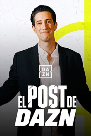 El Post de DAZN. T(23/24). El Post de DAZN (23/24): Análisis de la jornada 13