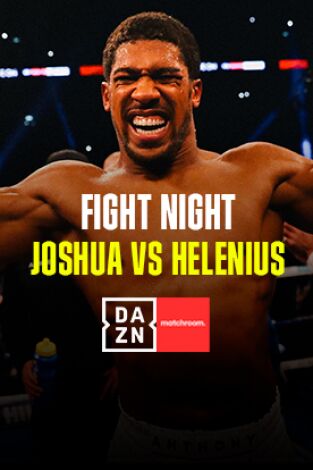 Boxeo: velada Joshua vs Helenius. T(2023). Boxeo: velada... (2023): Anthony Joshua vs Robert Helenius