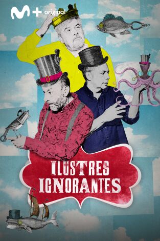 Ilustres Ignorantes. T(T17). Ilustres Ignorantes (T17)