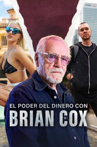 El poder del dinero con Brian Cox. El poder del dinero con Brian Cox 