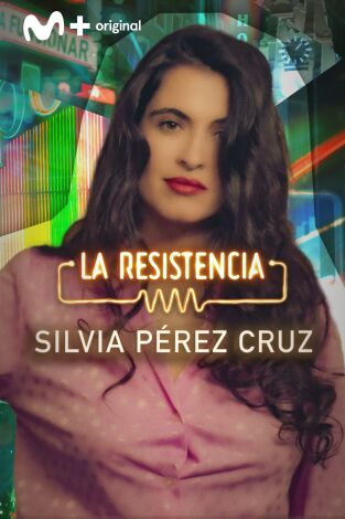 La Resistencia. T(T7). La Resistencia (T7): Silvia Pérez Cruz