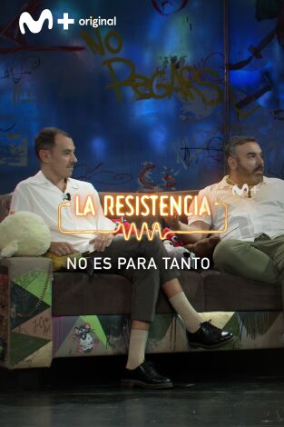 Lo + de los colaboradores. T(T7). Lo + de los... (T7): "No es para tanto" - 18.09.23