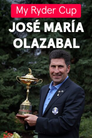 My Ryder Cup. T(2023). My Ryder Cup (2023): José María Olazábal