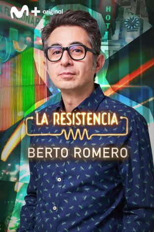 La Resistencia. T(T7). La Resistencia (T7): Berto Romero