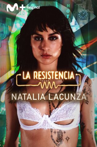 La Resistencia. T(T7). La Resistencia (T7): Natalia Lacunza