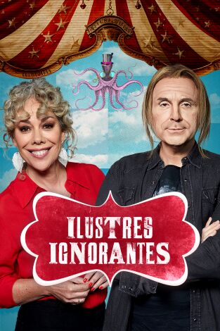 Ilustres Ignorantes. T(T17). Ilustres Ignorantes (T17): Exposiciones