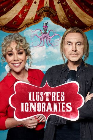 Ilustres Ignorantes. T(T17). Ilustres Ignorantes (T17): Exposiciones