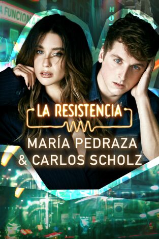 La Resistencia. T(T7). La Resistencia (T7): María Pedraza y Carlos Scholz
