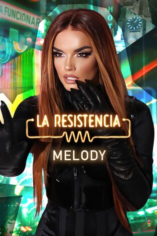 La Resistencia. T(T7). La Resistencia (T7): Melody