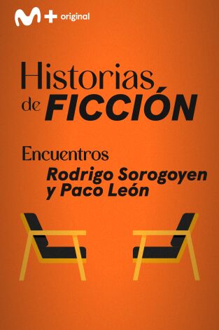 Encuentros. T(T1). Encuentros (T1): Rodrigo Sorogoyen y Paco León