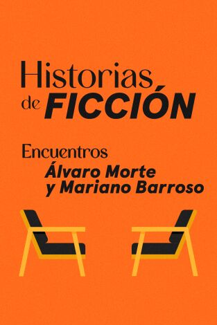 Encuentros. T(T1). Encuentros (T1): Álvaro Morte y Mariano Barroso