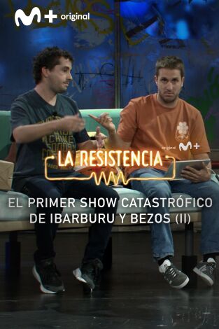 Lo + de los colaboradores. T(T7). Lo + de los... (T7): El primer show catastrófico de Ibarburu y Bezos (II) - 30.10.23