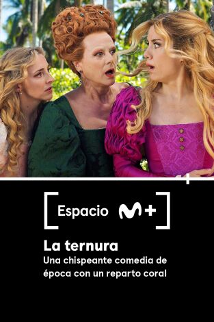 Espacio M+. T(T1). Espacio M+ (T1): La ternura. Una chispeante comedia de época con un reparto coral