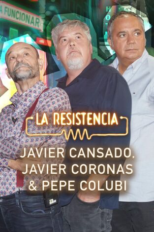 La Resistencia. T(T7). La Resistencia (T7): Javier Coronas, Javier Cansado y Pepe Colubi