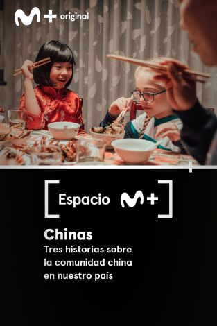 Espacio M+. T(T1). Espacio M+ (T1): Chinas. Tres historias sobre la comunidad china en nuestro país