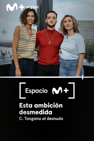 Espacio M+. T(T1). Espacio M+ (T1): Esta ambición desmedida.C. Tangana al desnudo