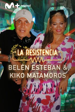 La Resistencia. T(T7). La Resistencia (T7): Belén Esteban y Kiko Matamoros