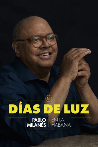 Días de luz. Pablo Milanés en La Habana