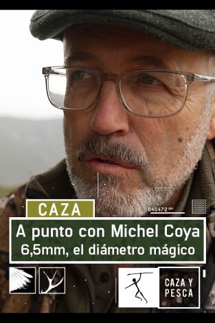 A punto con Michel Coya: 6,5mm, el diametro mágico
