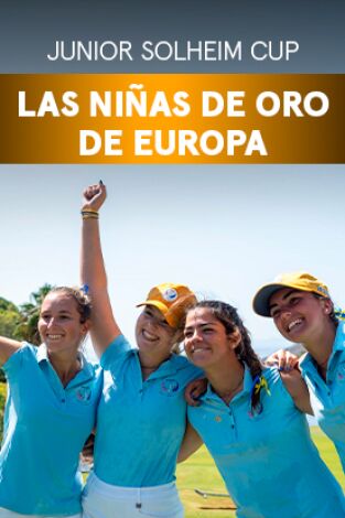 Sueños de Golf. T(2023). Sueños de Golf (2023): Junior Solheim Cup: Las niñas de oro de Europa