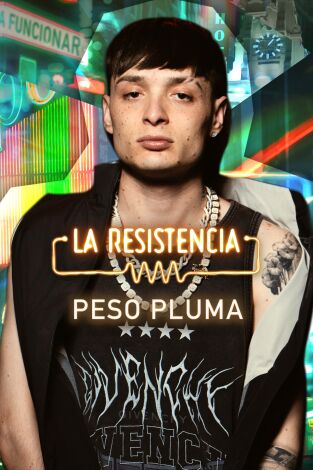 La Resistencia. T(T7). La Resistencia (T7): Peso Pluma
