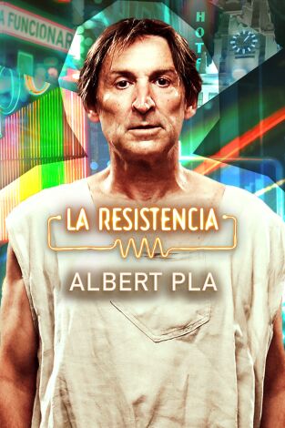 La Resistencia. T(T7). La Resistencia (T7): Albert Pla